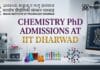 Chemistry PhD Admissions at IIT Dharwad | Candidates Apply Now