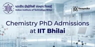 Chemistry PhD Admissions at IIT Bhilai | Candidates Apply Now