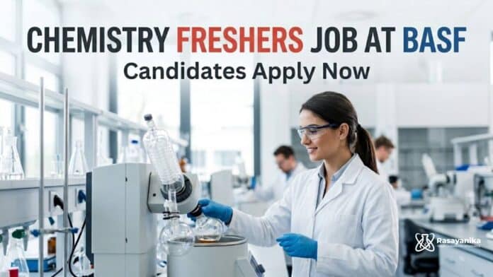 Chemistry Freshers Job at BASF | Candidates Apply Now Chemistry Freshers Job at BASF | Candidates Apply Now