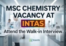 Intas Walk-in Drive 2026: Golden Opportunity for MSc Chemistry & Pharma Candidates! MSc Chemistry Vacancy at Intas | Candidates Apply Now