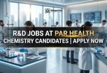 Exciting R&D Job Opportunity for Chemistry Professionals in API Research R&D Job at Par Health | Chemistry Candidates | Apply Now