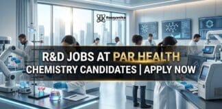 Exciting R&D Job Opportunity for Chemistry Professionals in API Research R&D Job at Par Health | Chemistry Candidates | Apply Now
