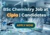 Cipla Hiring Junior Officer – Packing | BSc Chemistry Job Opportunity BSc Chemistry Job at Cipla | Candidates | Apply Now
