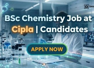 Cipla Hiring Junior Officer – Packing | BSc Chemistry Job Opportunity BSc Chemistry Job at Cipla | Candidates | Apply Now