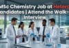 MSc Chemistry Job at Hetero | Candidates Attend the Walk-in