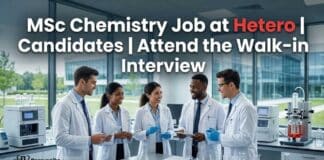 Mega Walk-In Interview at Hetero Labs for MSc Chemistry Jobs in Injectables MSc Chemistry Job at Hetero | Candidates Attend the Walk-in