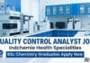 Quality Control Analyst Job at Indchemie Health Specialities | BSc Chemistry Graduates Apply Now