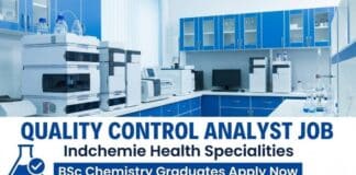 Quality Control Analyst Job at Indchemie Health Specialities | BSc Chemistry Graduates Apply Now