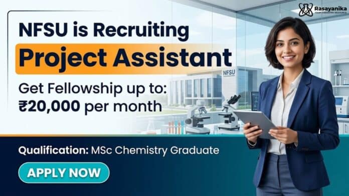 MSc Chemistry Government Job at NFSU | Apply for Project Assistant Role MSc Chemistry Government Job at NFSU | Apply for Project Assistant Role