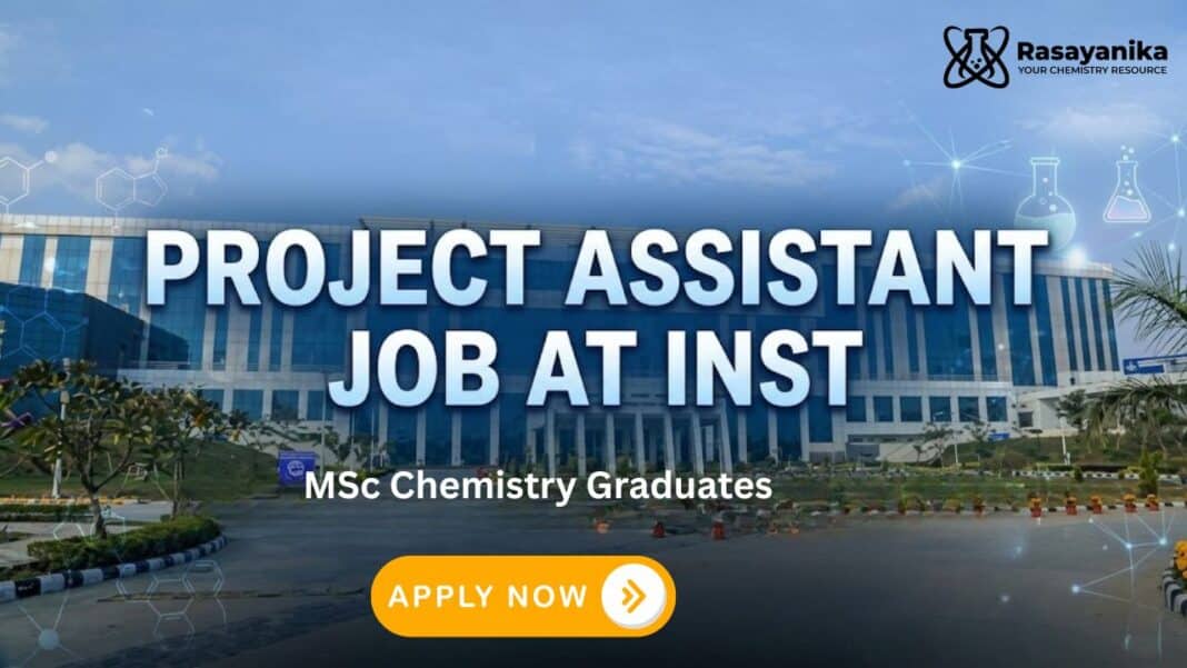 Project Assistant Job at INST for MSc Chemistry Graduates