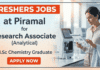 Chemistry Fresher Jobs at Piramal Career | Research Associate Jobs | Apply Now Piramal Career hiring for Research Associate jobs – Chemistry Fresher Jobs opportunity