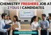 Chemistry Freshers Job at Zydus | Candidates Attend the Walk-in