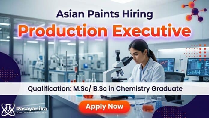 MSc Chemistry Job at Asian Paints | Apply Now for Production Executive Jobs in Hyderabad