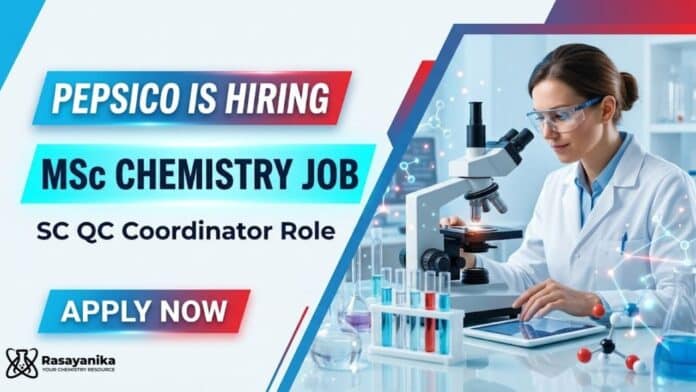 MSc Chemistry Job at Pepsico | Apply Now for Quality Control Job MSc Chemistry Job at Pepsico | Apply Now for Quality Control Job