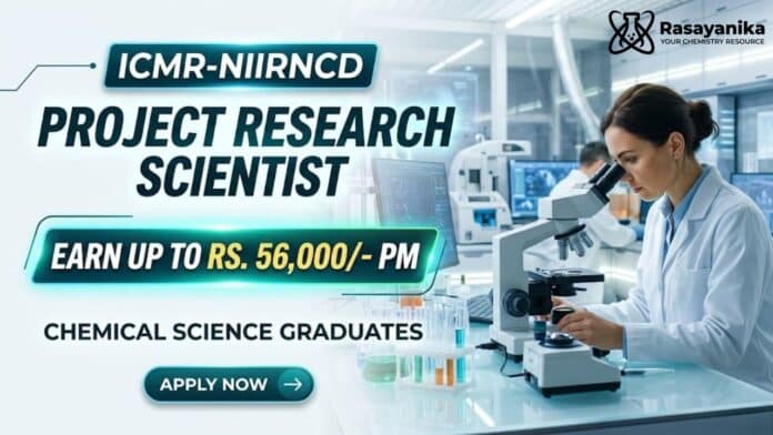 Project Research Scientist Job at ICMR-NIIRNCD | MSc Chemistry Graduates Apply Now Project Research Scientist Job at ICMR-NIIRNCD | MSc Chemistry Graduates Apply Now