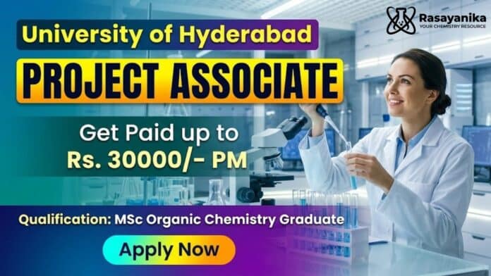 Project Associate Job at University of Hyderabad | MSc Chemistry Graduates Apply Now Project Associate Job at University of Hyderabad | MSc Chemistry Graduates Apply Now