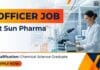 MSc Chemistry Job at Sun Pharma | Apply Now Officer Role
