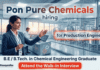 Production Engineer job Chemical Engineering Jobs Pon Pure Chemicals chemical plant Chennai walk-in drive