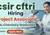 Project Associate Jobs at CSIR CFTRI | Chemistry Research Opportunity | Earn: Rs. 28,000/- + HRA | Apply Now Project Associate Jobs at CSIR CFTRI Recruitment for Research Jobs in Chemistry