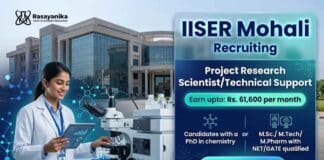Scientist Jobs recruitment at IISER Mohali | Chemistry Research | Earn upto: Rs. 61,600/- p.m. Mohali Research Recruitment Open for Scientist Jobs in Chemistry Research