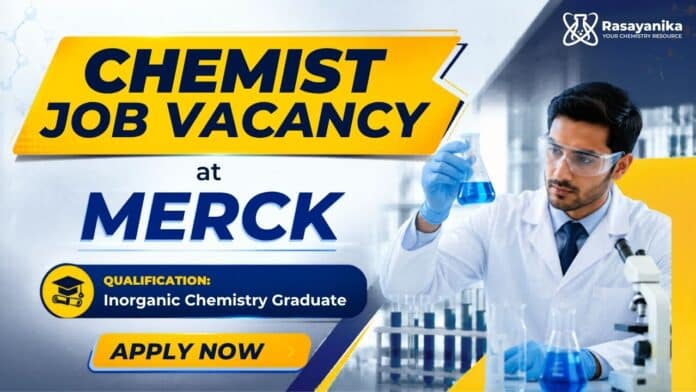 Chemist Job at Merck | MSc Chemistry Graduates Apply Now Chemist Job at Merck | MSc Chemistry Graduates Apply Now