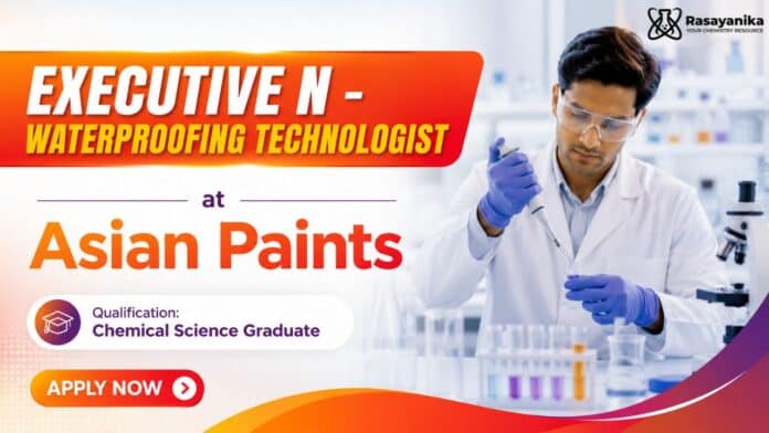 MSc Chemistry Job at Asian Paints | Executive Job in Waterproofing Technologist MSc Chemistry Job at Asian Paints | Executive Job in Waterproofing Technologist