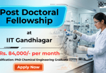 IIT Gandhinagar Post Doctoral Fellowship | Chemical Engineering Graduates Earn up to Rs. 84,000/- PM Post Doctoral Fellowship at IIT Gandhinagar | Chemical Engineering Graduates Apply Now