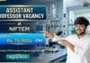  Assistant Professor Recruitment at NIFTEM | Chemical Engineering Graduates Apply Now