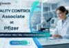 Quality Control Associate at Pfizer | MSc Chemistry Graduates Apply Now