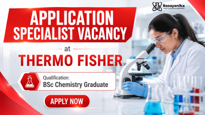 BSc Chemistry Job at Thermo Fisher | Application Specialist RoleBSc Chemistry Job at Thermo Fisher | Application Specialist Role BSc Chemistry Job at Thermo Fisher | Application Specialist Role