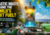 Plastic to fuel technology using sunlight converting waste plastic into hydrogen and clean energy fuel