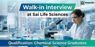 Sai Life Sciences Walk-in Interview – Production Jobs for MSc Chemistry Job MSc Chemistry Job in Production at Sai Life Sciences | Apply Now