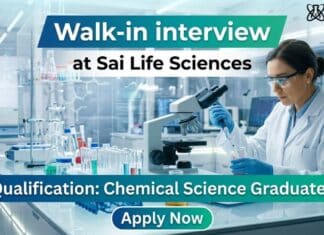 Sai Life Sciences Walk-in Interview – Production Jobs for MSc Chemistry Job MSc Chemistry Job in Production at Sai Life Sciences | Apply Now
