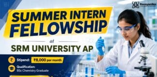 Summer Internship for BSc Students at SRM with ₹8,000 PM Stipend | Apply Now Internship for BSc Students | SRM AP Summer Intern Fellowship | Apply Now