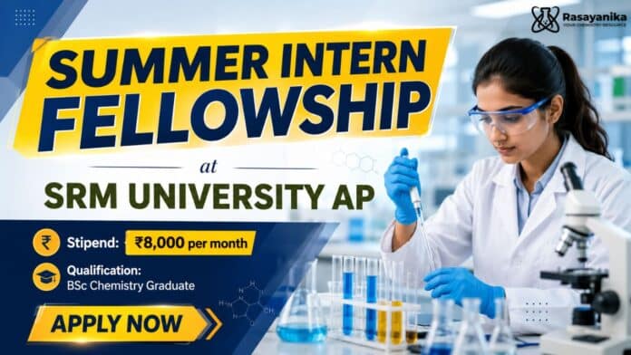 Internship for BSc Students | SRM AP Summer Intern Fellowship | Apply Now Internship for BSc Students | SRM AP Summer Intern Fellowship | Apply Now
