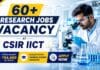 CSIR-IICT Recruitment 2026 for Multiple Project Associate & Scientist Posts 