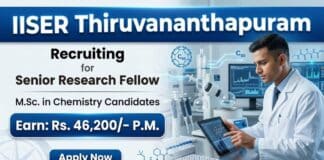 IISER Thiruvananthapuram SRF Vacancy | Chemistry Research | Earn: Rs. 46,200/- P.M. IISER Thiruvananthapuram Recruitment announces SRF Vacancy for Chemistry Research under DRDO-funded project.