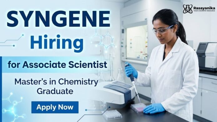 Syngene Hiring Associate Scientists | Organic Chemistry Jobs in Bangalore Syngene Hiring Associate Scientists | Organic Chemistry Jobs in Bangalore