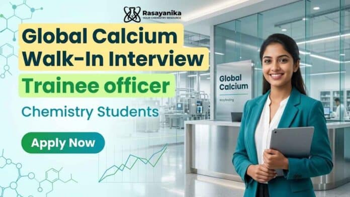 Chemistry fresher job at Global Calcium Careers for trainee jobs in API Production Chemistry fresher job at Global Calcium Careers for trainee jobs in API Production