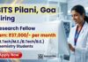 Research Fellow Recruitment at BITS Pilani | Chemistry Research | Earn: Rs. 37,000/- p.m. Research Fellow Job BITS Pilani Recruitment Chemistry Research fellowship Goa campus