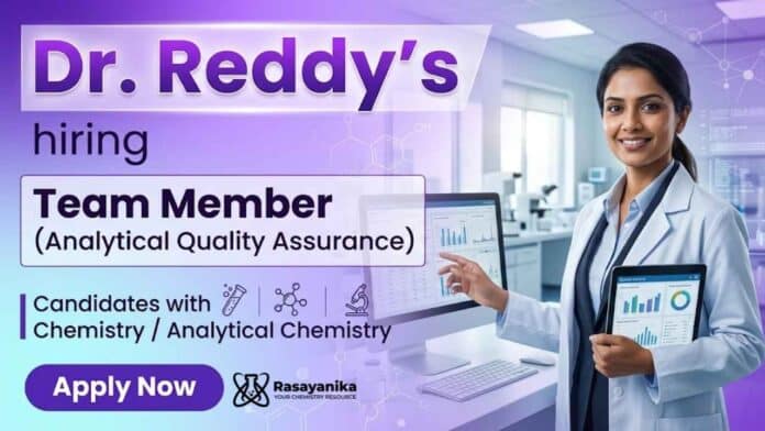 Dr. Reddy’s Careers Hiring for Analytical Quality Assurance Chemistry Jobs Dr. Reddy’s Careers Hiring for Analytical Quality Assurance Chemistry Jobs
