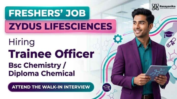 Chemistry fresher job at Zydus Careers for Trainee Officer walkin drive in Ankleshwar Chemistry fresher job at Zydus Careers for Trainee Officer walkin drive in Ankleshwar
