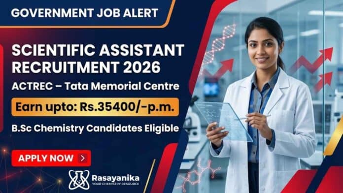 Scientific Assistant ACTREC Recruitment Chemistry Jobs Tata Memorial Centre Scientific Assistant ACTREC Recruitment Chemistry Jobs Tata Memorial Centre