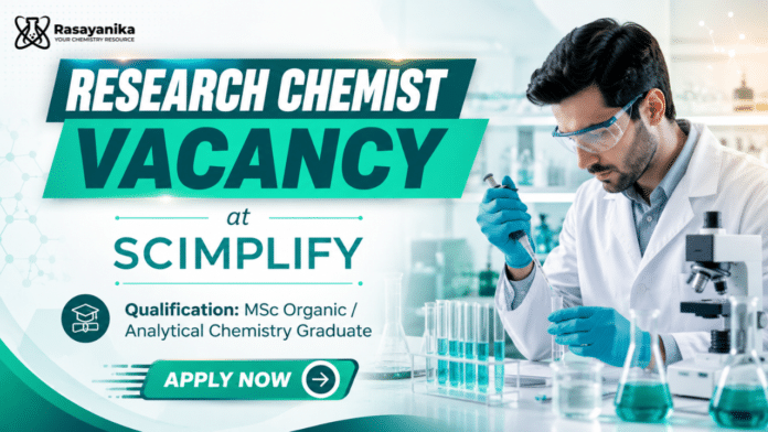 Research Chemist at Scimplify | Organic Chemistry JobsĀ Research Chemist at Scimplify | Organic Chemistry JobsĀ