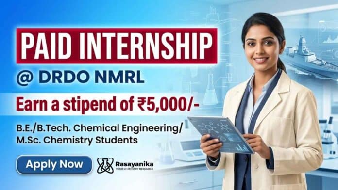Chemistry Internship at DRDO NMRL for M.Sc Chemistry Students Chemistry Internship at DRDO NMRL for M.Sc Chemistry Students