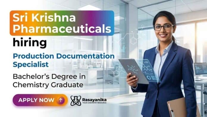 Chemistry Jobs at Sri Krishna Pharmaceuticals Specialist Jobs in production documentation Chemistry Jobs at Sri Krishna Pharmaceuticals Specialist Jobs in production documentation