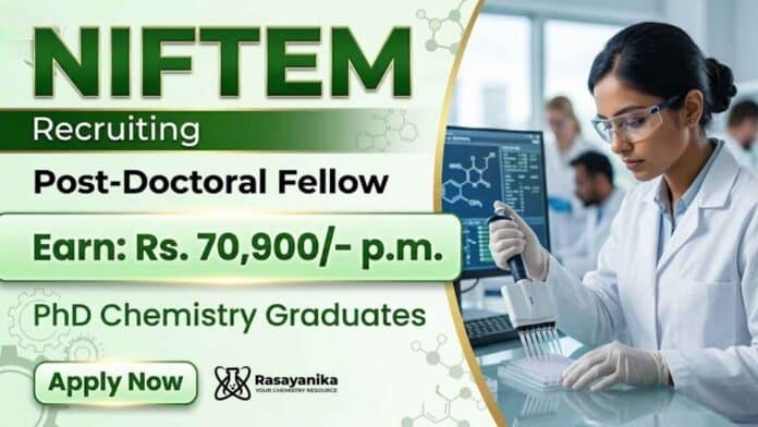 Research Fellow Jobs NIFTEM Vacancy Chemistry Careers Post Doctoral Fellow Recruitment 2026 Research Fellow Jobs NIFTEM Vacancy Chemistry Careers Post Doctoral Fellow Recruitment 2026
