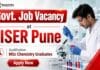 Govt. Job Vacancy at IISER | Chemistry Graduates Apply Now MSc Chemistry Job at IISER Pune | Govt. Job Vacancy