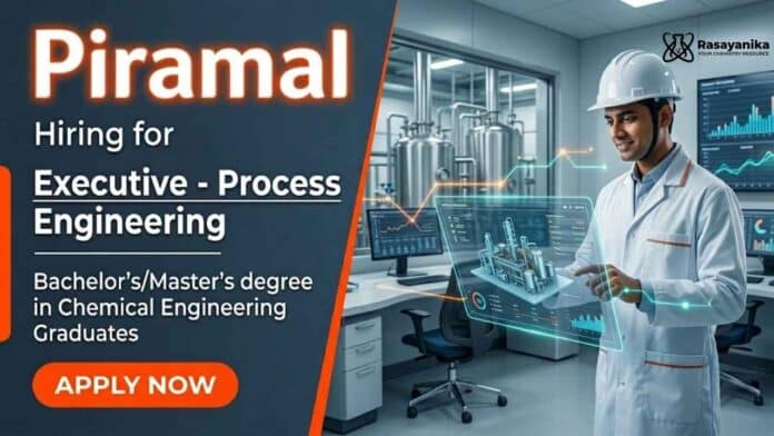 Chemical Engineering Jobs at Piramal Careers for Process Engineering professionals in pharmaceutical manufacturing Chemical Engineering Jobs at Piramal Careers for Process Engineering professionals in pharmaceutical manufacturing