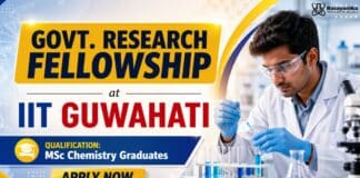 Govt. Research Fellowship at IIT Guwahati for MSc Chemistry Candidates IIT Guwahati Recruitment 2026 | JRF Govt. Research Fellowship